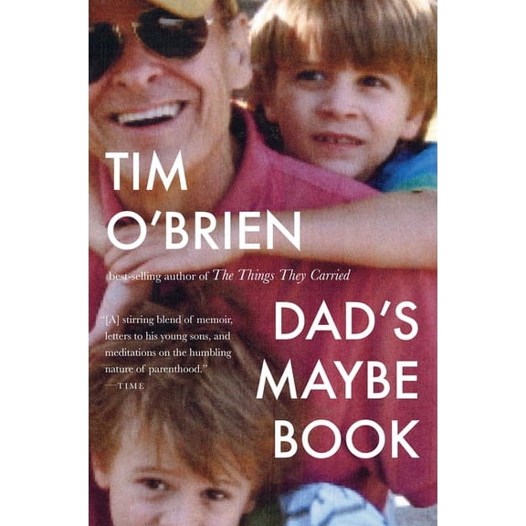 Dad's Maybe Book: Funny and Tender Letters from a Father to His Sons on War, Life, and Enduring Love, 9780358362784, 0358362784, Paperback,