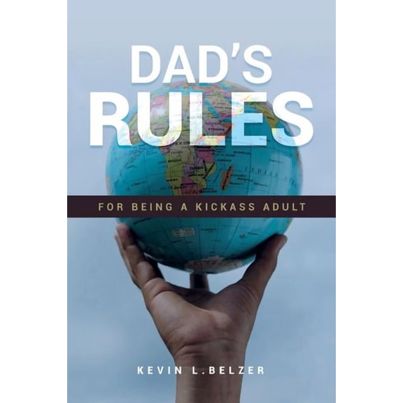 Dad's Rules For Being A Kickass Adult, (Paperback)