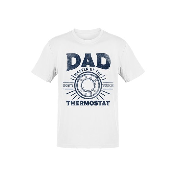 Dad's Thermostat Men's T-shirt