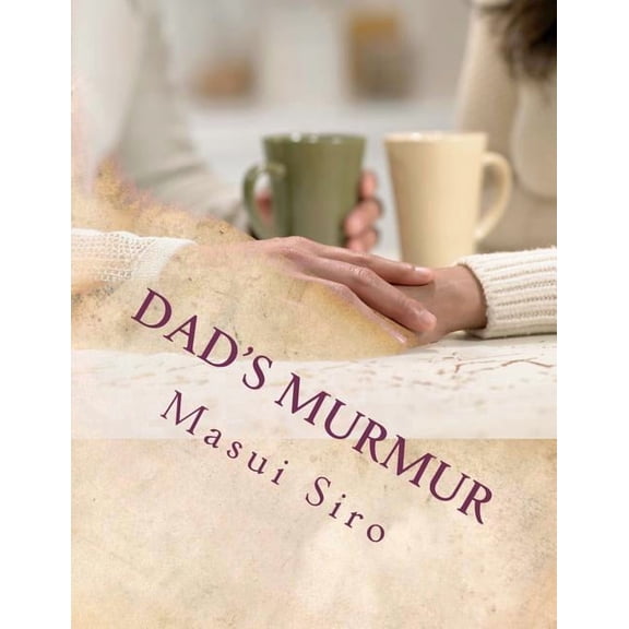 Dad's murmur, (Paperback)