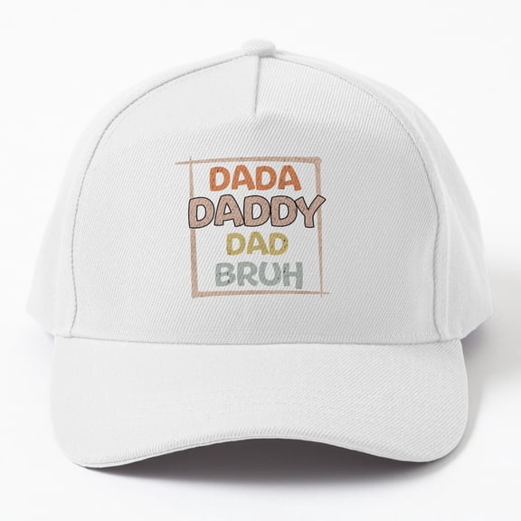 Dada Daddy Dad Bruh Baseball Hat, Fatherhood Name Evolution Graphic Design, Classic Cap