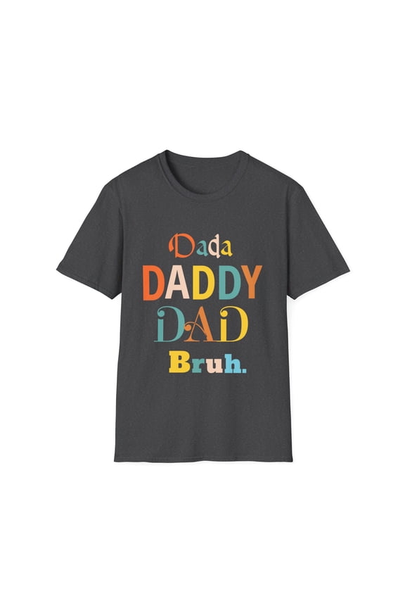 Dada Daddy Dad Bruh Daddy and Me Funny Boy Dad Life
