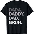 thumbnail image 1 of Dada Daddy Dad Bruh Funny Husband Dad Father's Day Mens T-Shirt, 1 of 5