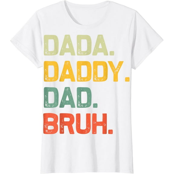 Dada Daddy Dad Bruh Gifts Men Funny Vintage Fathers Day Dad T-Shirt