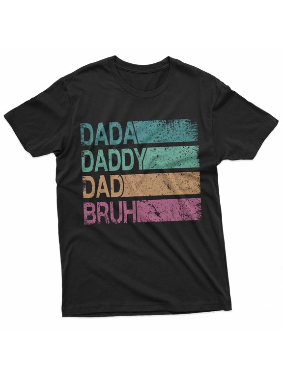Dada Daddy Dad Bruh Shirt Men Funny Fathers Day Dad Husband T-Shirt