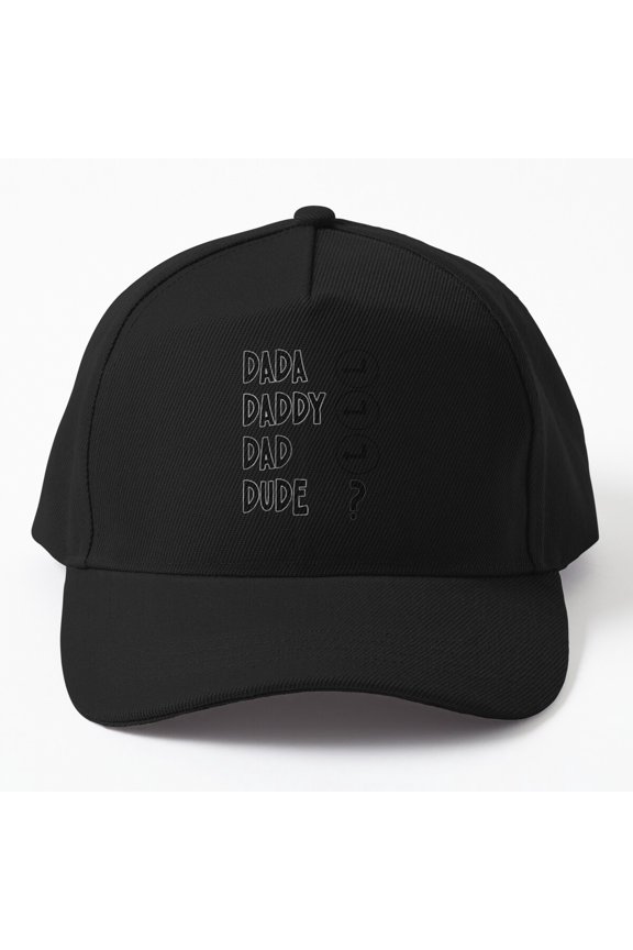 Dada Daddy Dad Dude Baseball Hat, Father Family Names Statement Design, Classic Everyday Cap