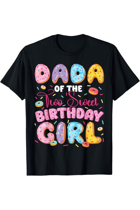 Dada Of The Two Sweet Birthday Donut 2Nd Birthday Unisex T-Shirt S-5Xl - Best Birthday Gifts