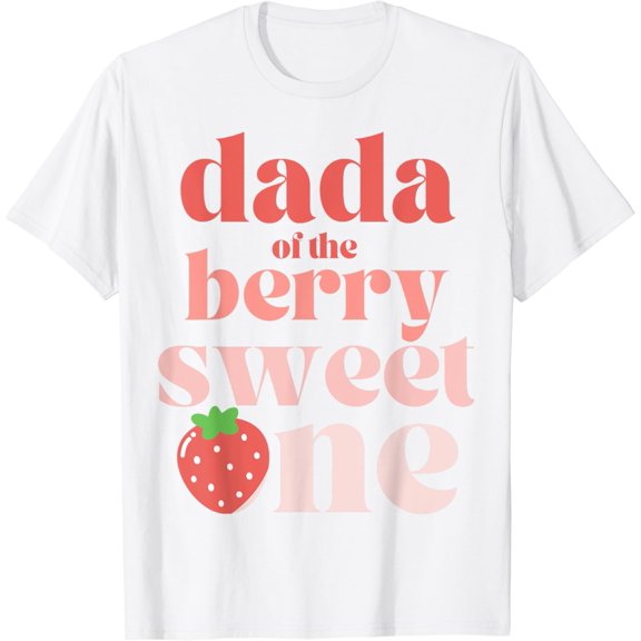 Dada of the Berry Sweet One Strawberry Birthday Party Dad T-Shirt100% pure cotton white short-sleeved T-shirts for men and women