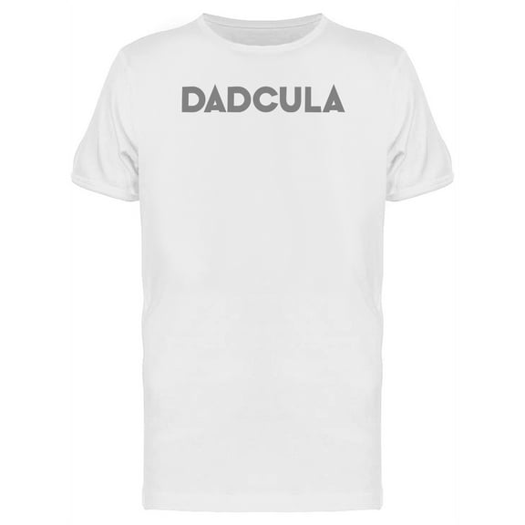 "Dadcula" Dad costume for Halloween Men's White T-shirt