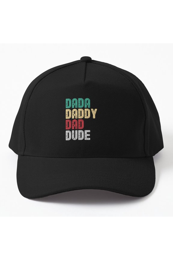 Dadda Daddy Dad Dude Baseball Hat, Father Family Names Typography Design, Classic Cap