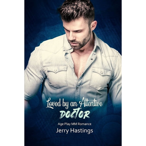 Daddies of Bound Bliss: Loved by an Attentive Doctor: Age Play MM Romance (Paperback)