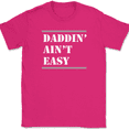 thumbnail image 1 of Daddin Aint Easy T-Shirt Funny Humor Fathers Day Dad Gift Text Tee - Pink, XL, 1 of 1