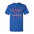 thumbnail image 1 of Daddy A Son's First Hero A Daughter's First Love Funny DT Adult T-Shirt Tee, 1 of 2