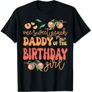Daddy Birthday Girl One Sweet Peach Peachy Birthday Party T-Shirt