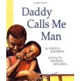 thumbnail image 1 of Pre-Owned Daddy Calls Me Man (Paperback) 0531071758 9780531071755, 1 of 1