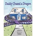 thumbnail image 1 of Daddy Chased a Dragon, (Paperback), 1 of 1