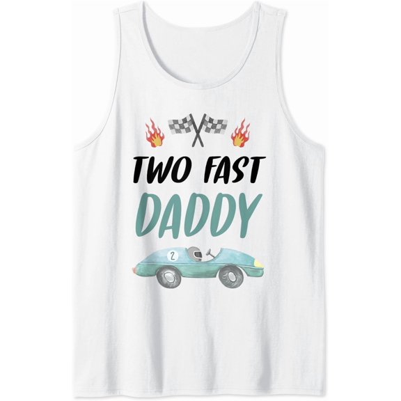Daddy Dad 2Nd Birthday Two Fast Race Car Second Bday Party Tank Top Size S-3XL