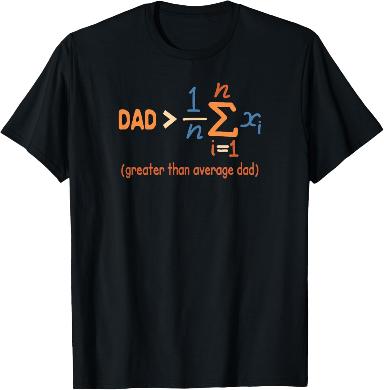 Daddy Dad Math Father s Day Dad Greater Than Average Dad T Shirt Daddy Dad Math Father s Day Dad Greater Than Average Dad T Shirt