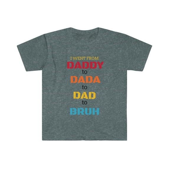 Daddy/Dada/Dad/Bruh Unisex Softstyle T-Shirt