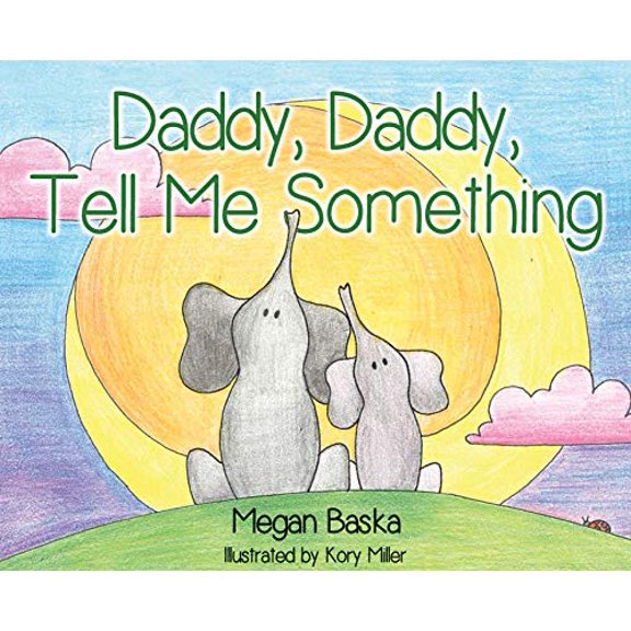 Pre-Owned Daddy, Daddy, Tell Me Something Hardcover