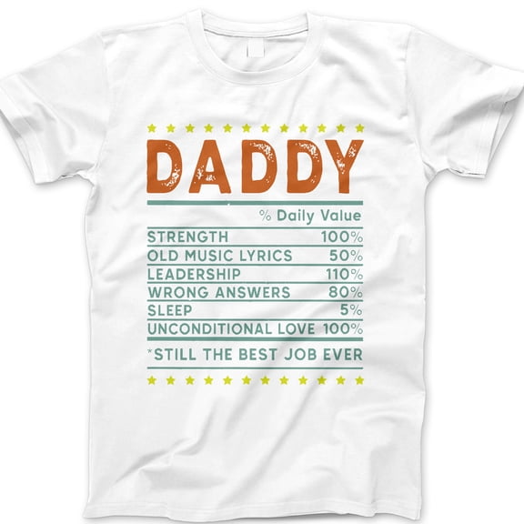 Daddy Daily Value T-Shirt – Funny Nutrition Label Graphic Tee for Dad, Best Job Ever Father’s Day Gift, Cute Dad Joke Shirt, Fatherhood Humor Apparel, Cool Casual T-Shirt for Men