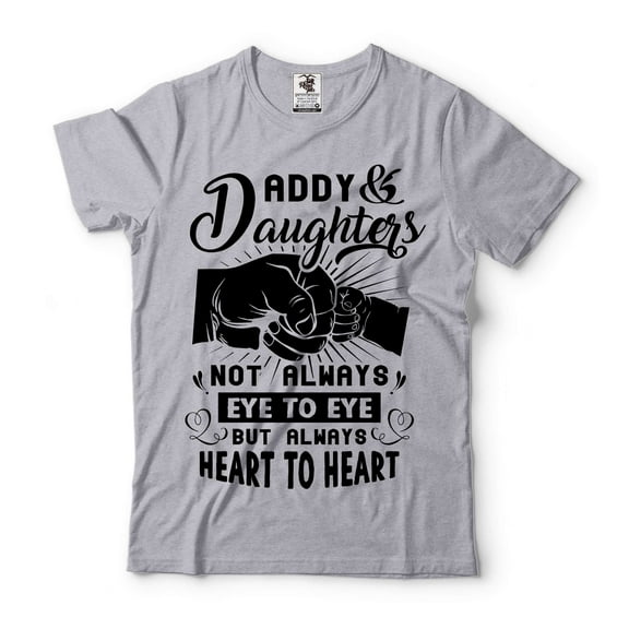 Daddy Daughters Shirt Not Always Eye To Eye But Always Heart To Heart Shirt Cute Daddy Shirt (Medium Grey)