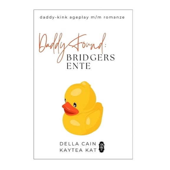 Daddy Found: Daddy Found: Bridgers Ente: Eine MM-Daddy-Kink Age-Gap Romance (Paperback)