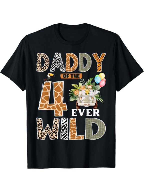 Daddy of The Four Ever Wild Safari 4th Birthday Boy Matching T-Shirt - Classic Sisters Day matching shirt Unisex 100% Cotton Crew Neck T-Shirt Breathable Casual Everyday Wear Affordable Graphic Soft