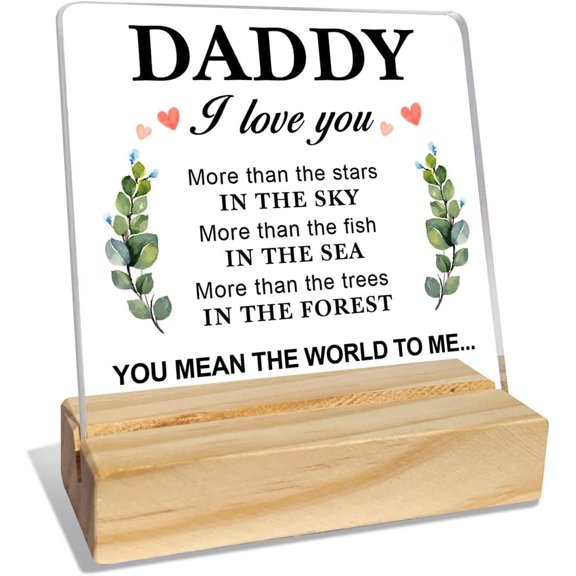 Daddy Gifts from Daughter Son Kids, Dad Birthday Fathers Day Christmas Day Gifts for Father, Best Dad Ever Gifts, Thank You Gifts for Dad, I Love You More than The Tress, Desk Acrylic Decor