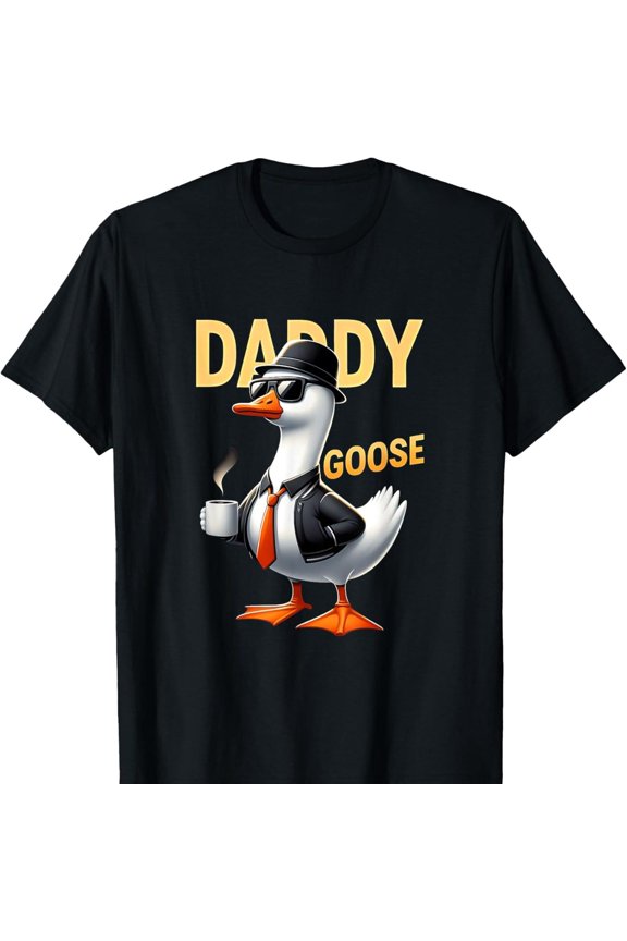 Daddy Goose Silly Funny Goose Duck Lover Father's Day T-Shirt