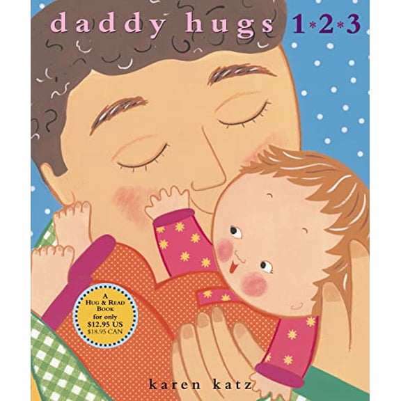 Pre-Owned Daddy Hugs 1 2 3 (Hardcover) 0689877714 9780689877711
