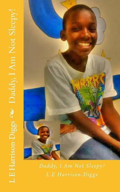Daddy, I Am Not Sleepy!, (Paperback)