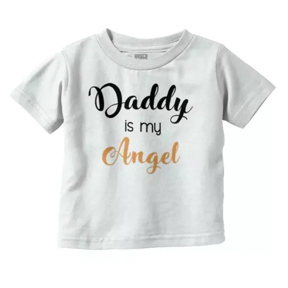 Daddy Is My Angel Fathers Day Shower Gift Unisex Toddler T Shirt TODDLER SHORT SLEEVE TEE BELLA CANVAS 3001T