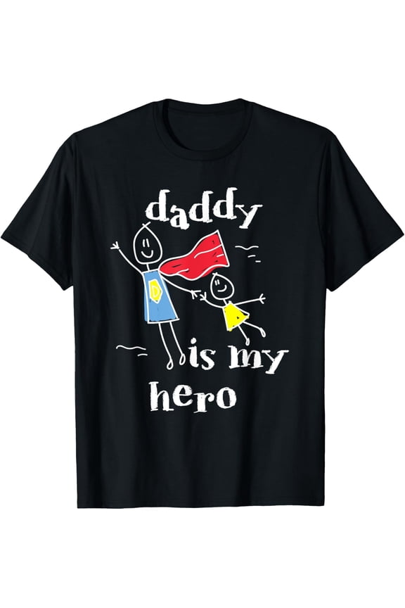 Daddy Is My Hero Super Dad Hand Drawing T-Shirt