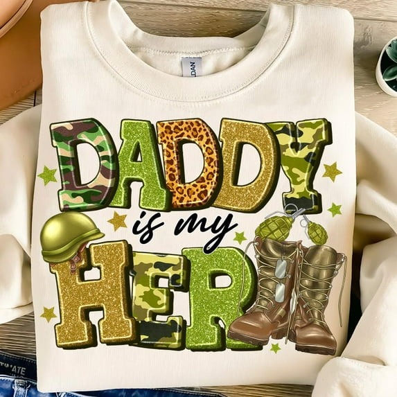 Daddy Is My Hero Sweatshirt Military Camouflage Dad Shirt Proud Army Daddy Is My Hero Sweatshirt Military Camouflage Dad Shirt Proud Army
