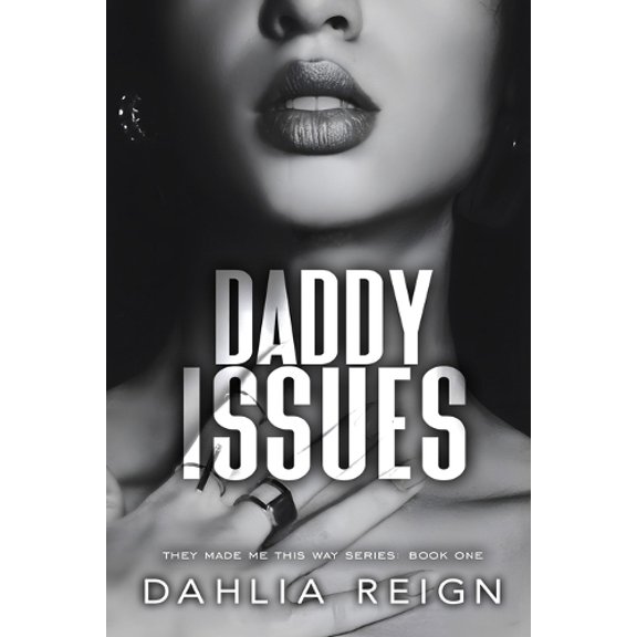 Dahlia Reign Daddy Issues (Paperback)
