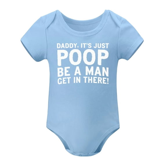 Daddy, It's Just Poop - Baby Clothes - Funny Newborn Bodysuit Outfits for Boys And Girls Sky Blue-style 3months