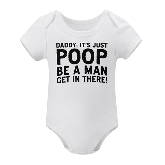 Daddy, It's Just Poop - Baby Clothes - Funny Newborn Bodysuit Outfits for Boys And Girls White-style-1 9months