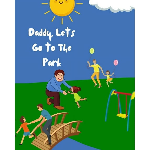 Daddy, Lets Go to The Park (Paperback)