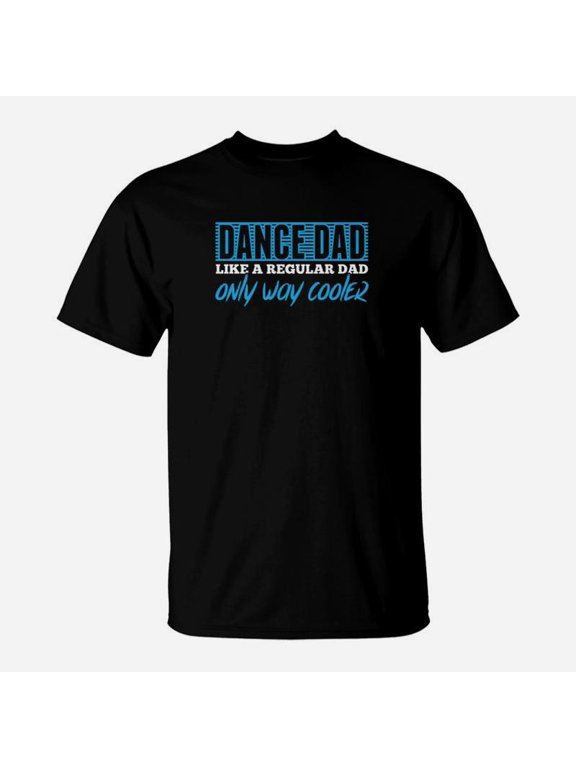 Daddy Life Shirts Dance Dad S Father Dancing Men Gifts TShirt