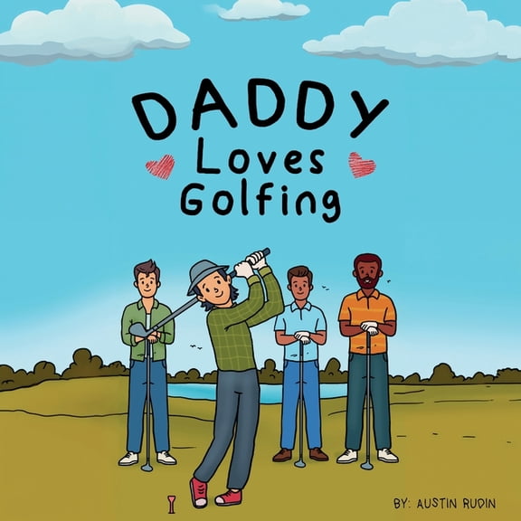 Daddy Loves Golfing, (Paperback)