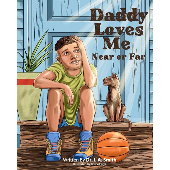 Daddy Loves Me Near or Far (Paperback) by L a Smith