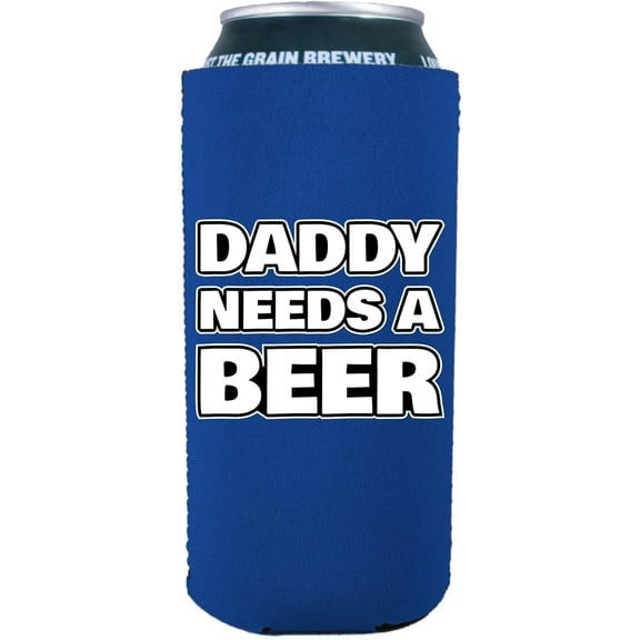 Daddy Needs A Beer Funny 16 oz. Can Coolie (Royal Blue)