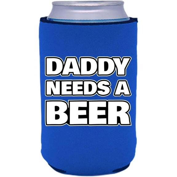 Daddy Needs A Beer Funny Can Coolie (Royal Blue)