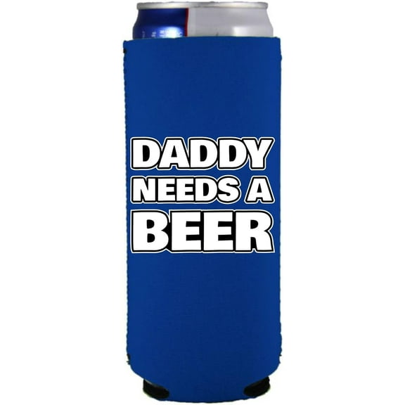 Daddy Needs A Beer Funny Slim Can Coolie (Royal Blue)