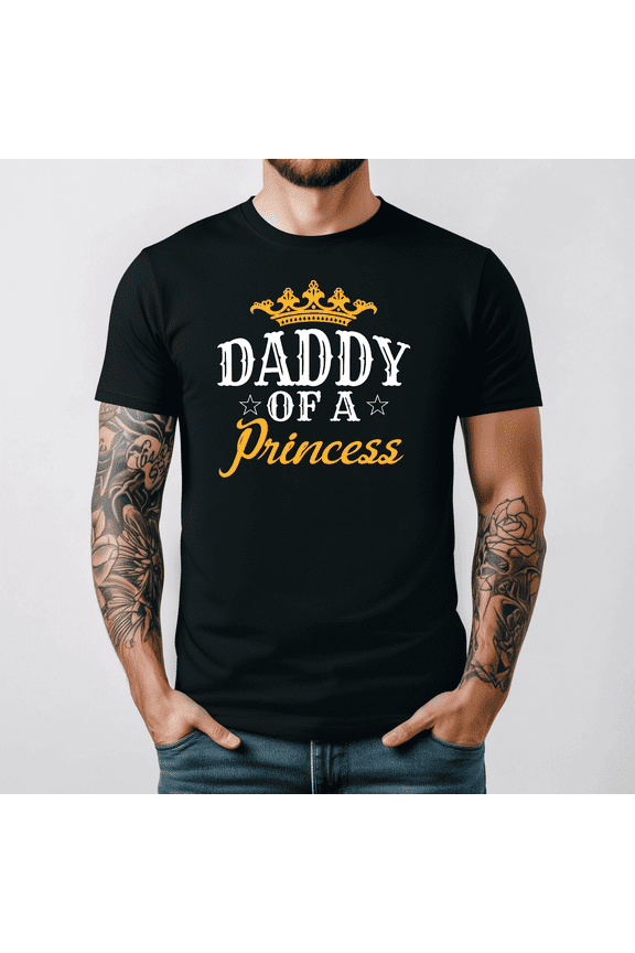Daddy Of A Princess Funny Father Daughter Fathers Day Gift Tee V16587,for unisex up to 3XL