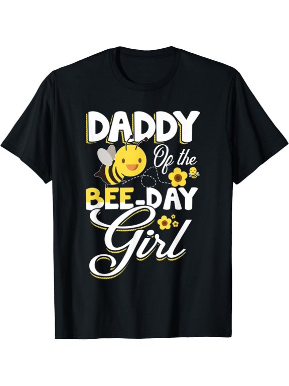 Daddy Of The Bee Day Girl Birthday Party Theme T-Shirt