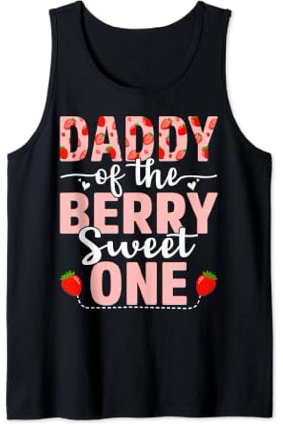 Daddy Of The Berry Sweet One Birthday Strawberry Daddy Tank Top Size S-3XL