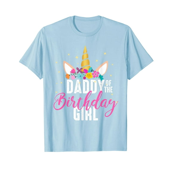 Daddy Of The Birthday Girl Cute Funny Fathers Gift Birthday T-Shirt Fathers Day Daddy Dad