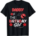 thumbnail image 1 of Daddy Of The Birthday Girl - Family Ladybug Birthday T-Shirt, 1 of 4